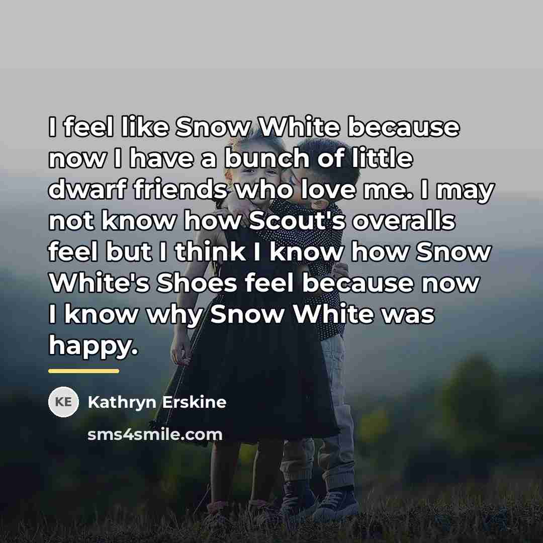 “I feel like Snow White because now I have a…” quote by Kathryn Erskine