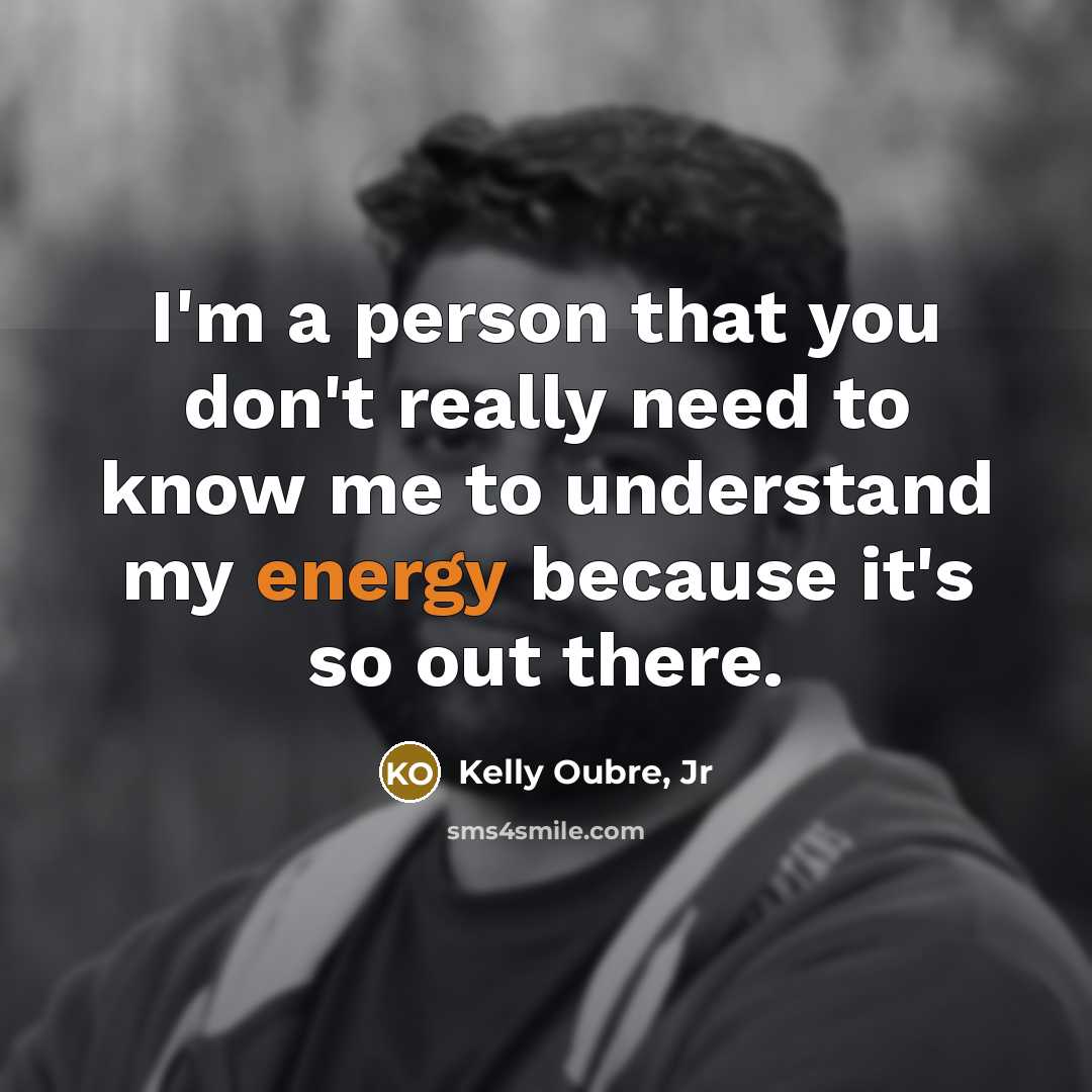 “I'm a person that you don't really need to know…” quote by Kelly Oubre, Jr