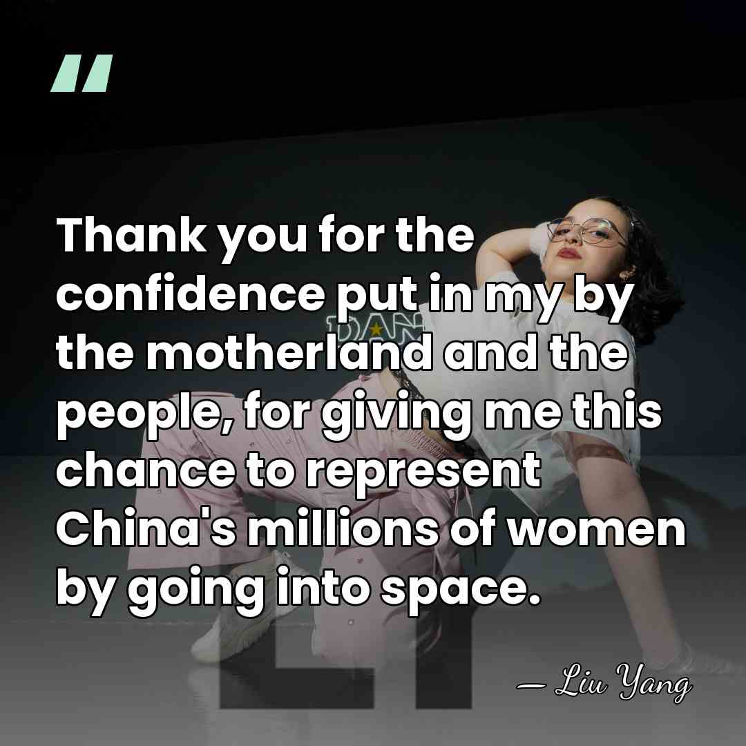 Thank you for the confidence put in my by the motherland and&hellip; - Liu Yang
