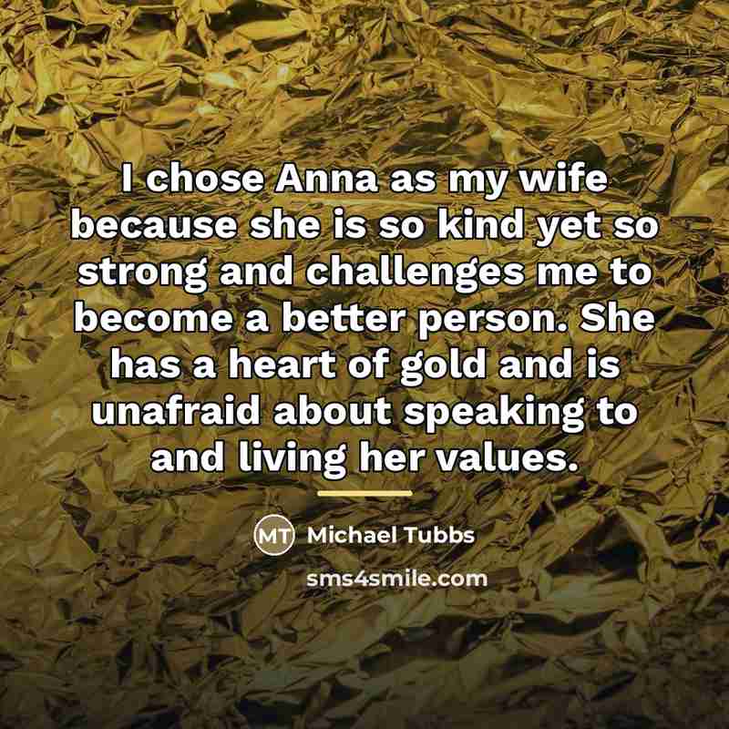“I chose Anna as my wife because she is so…” quote by Michael Tubbs