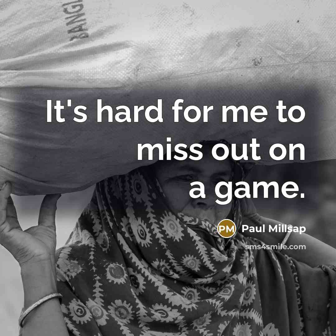 “It's hard for me to miss out on a game.…” quote by Paul Millsap