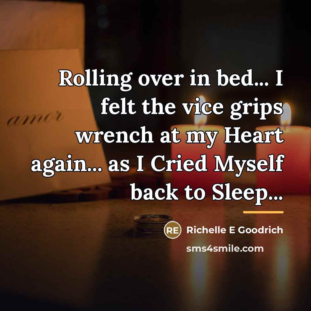 “Rolling over in bed... I felt the vice grips wrench…” quote by Anonymous