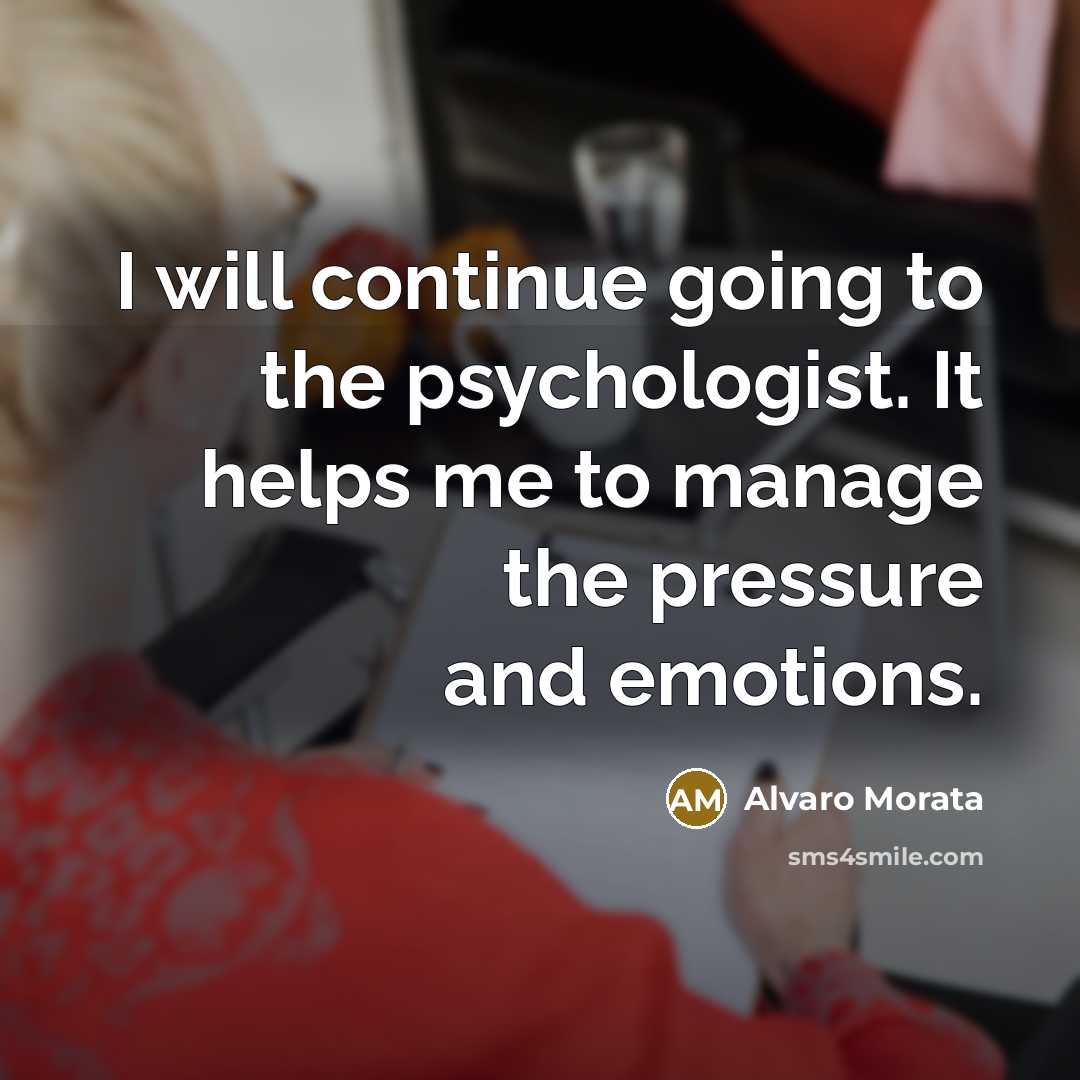 “I will continue going to the psychologist. It helps me…” quote by Alvaro Morata