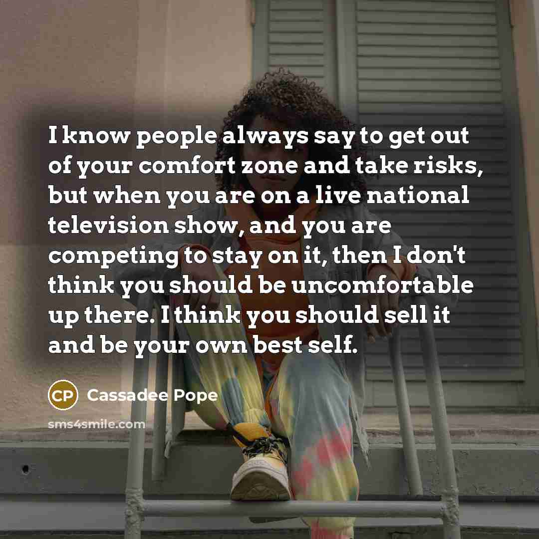 “I know people always say to get out of your…” quote by Cassadee Pope
