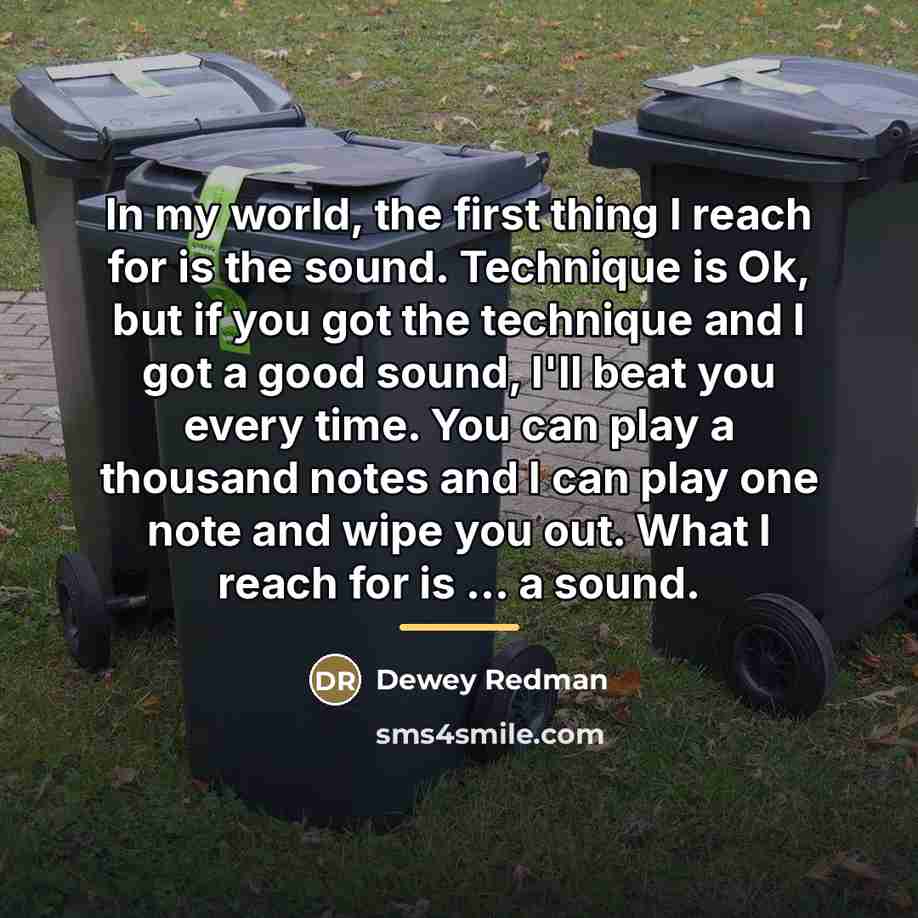 “In my world, the first thing I reach for is…” quote by Dewey Redman
