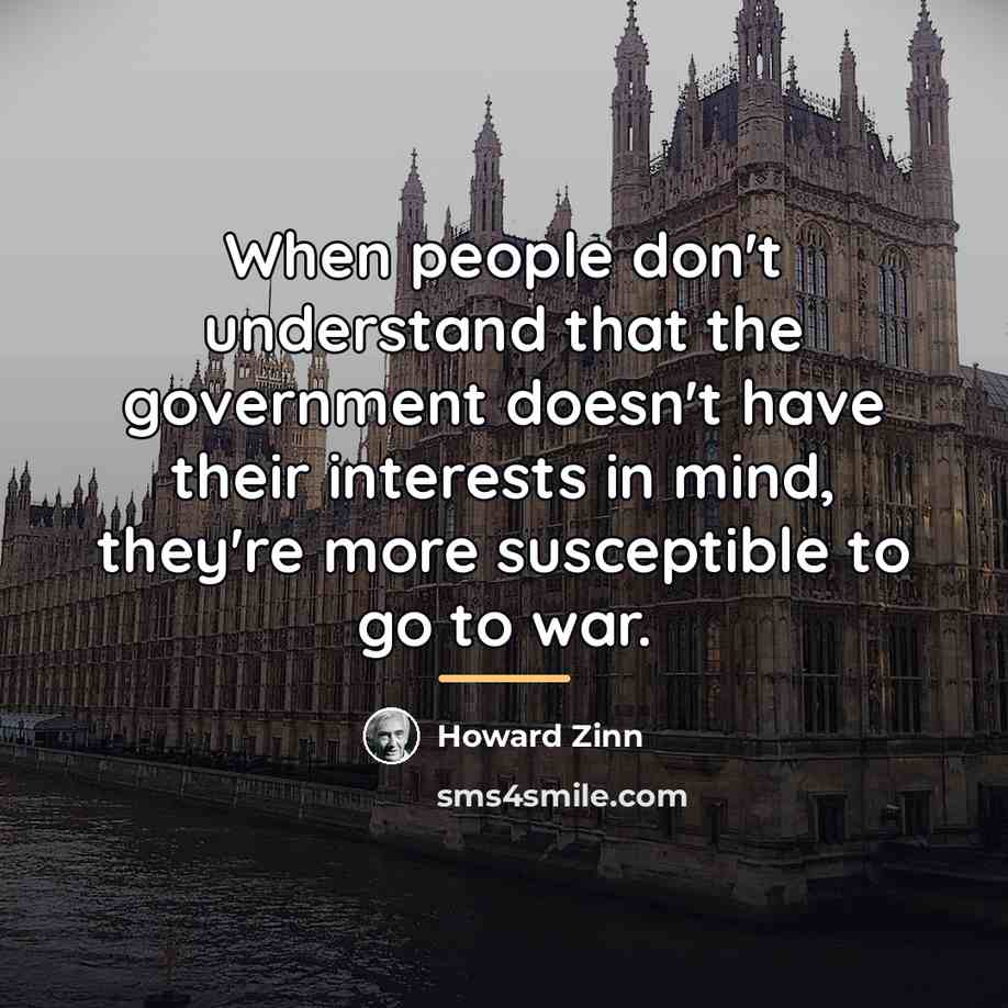“When people don't understand that the government doesn't have their…” quote by Howard Zinn