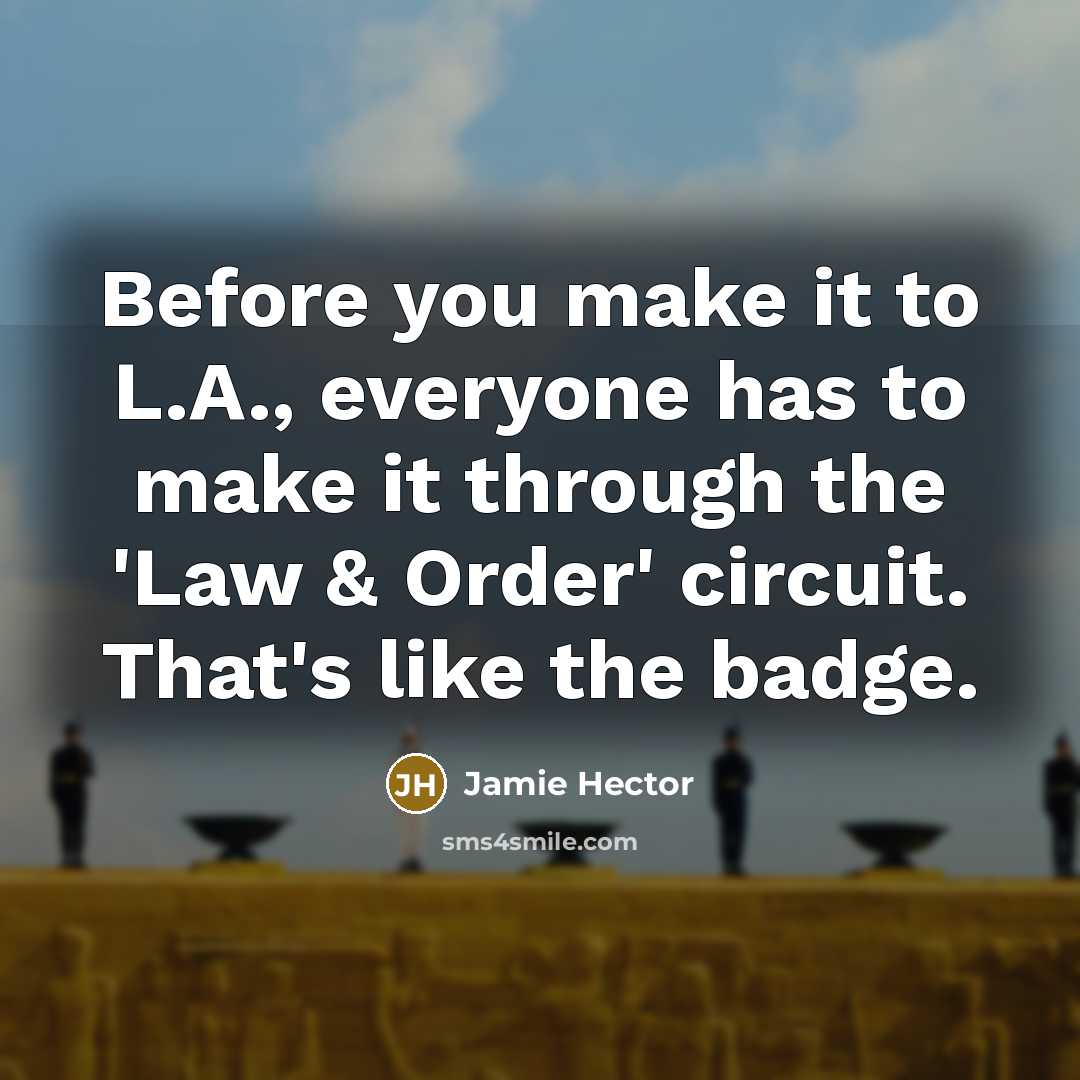 “Before you make it to L.A., everyone has to make…” quote by Jamie Hector