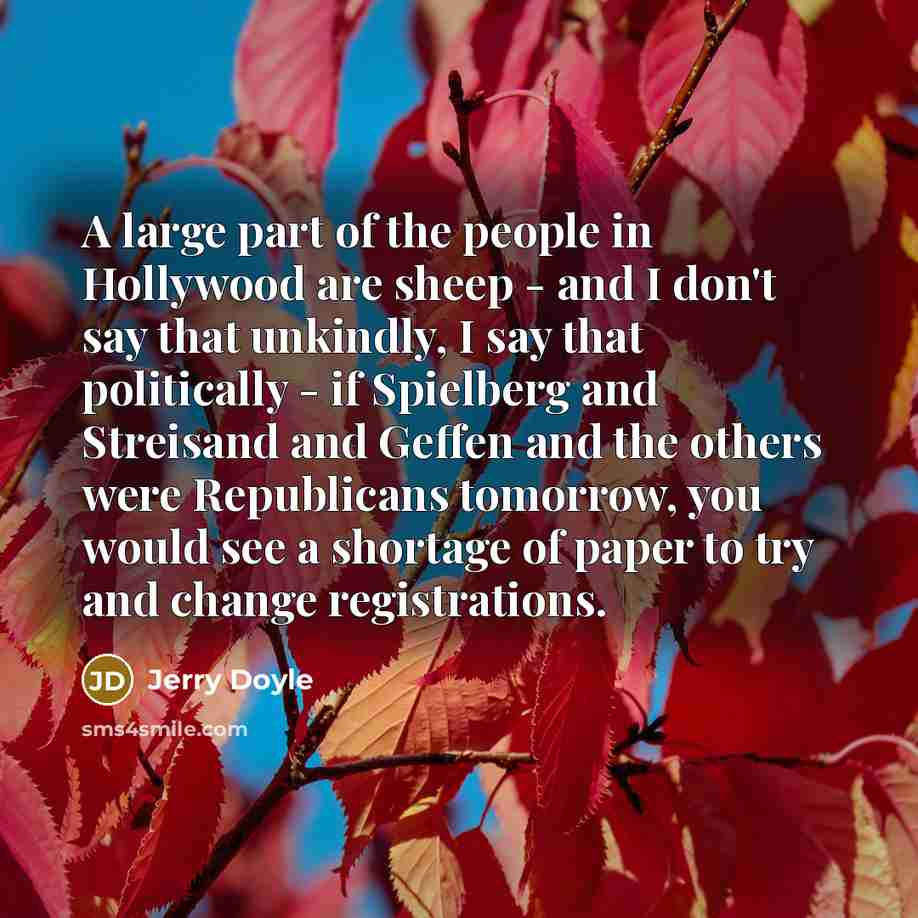 “A large part of the people in Hollywood are sheep…” quote by Jerry Doyle
