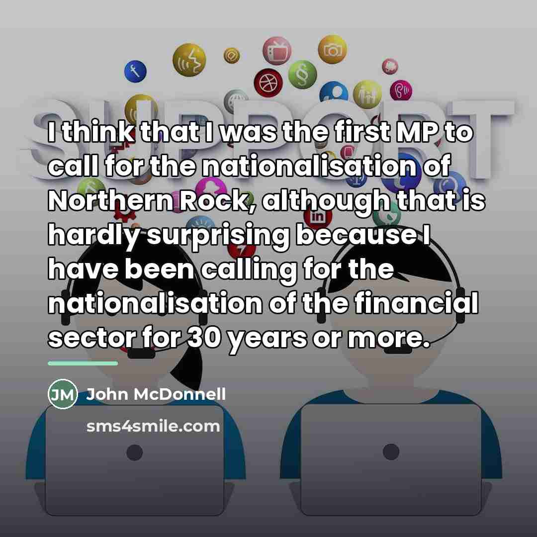 “I think that I was the first MP to call…” quote by John McDonnell