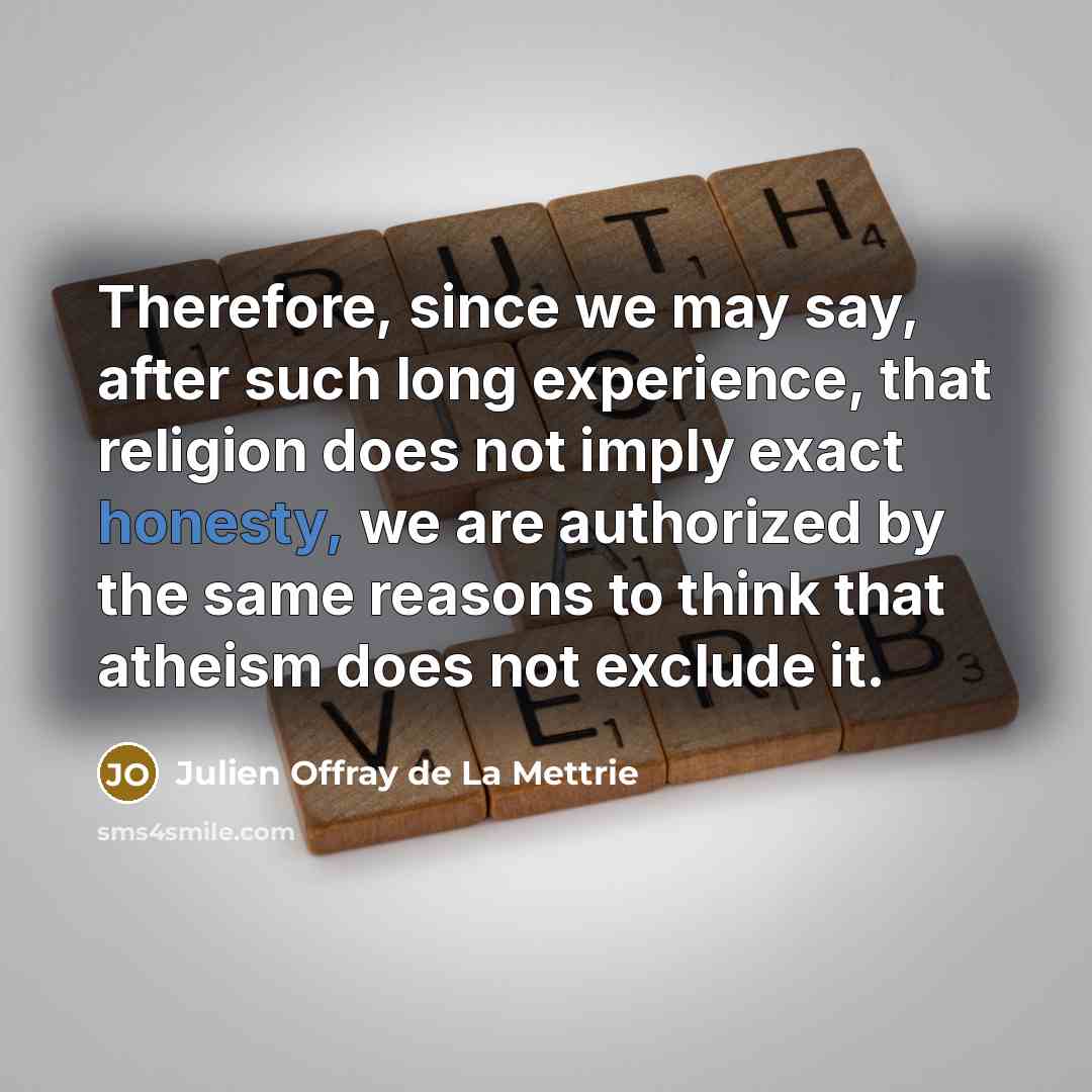 “Therefore, since we may say, after such long experience, that…” quote by Julien Offray de La Mettrie