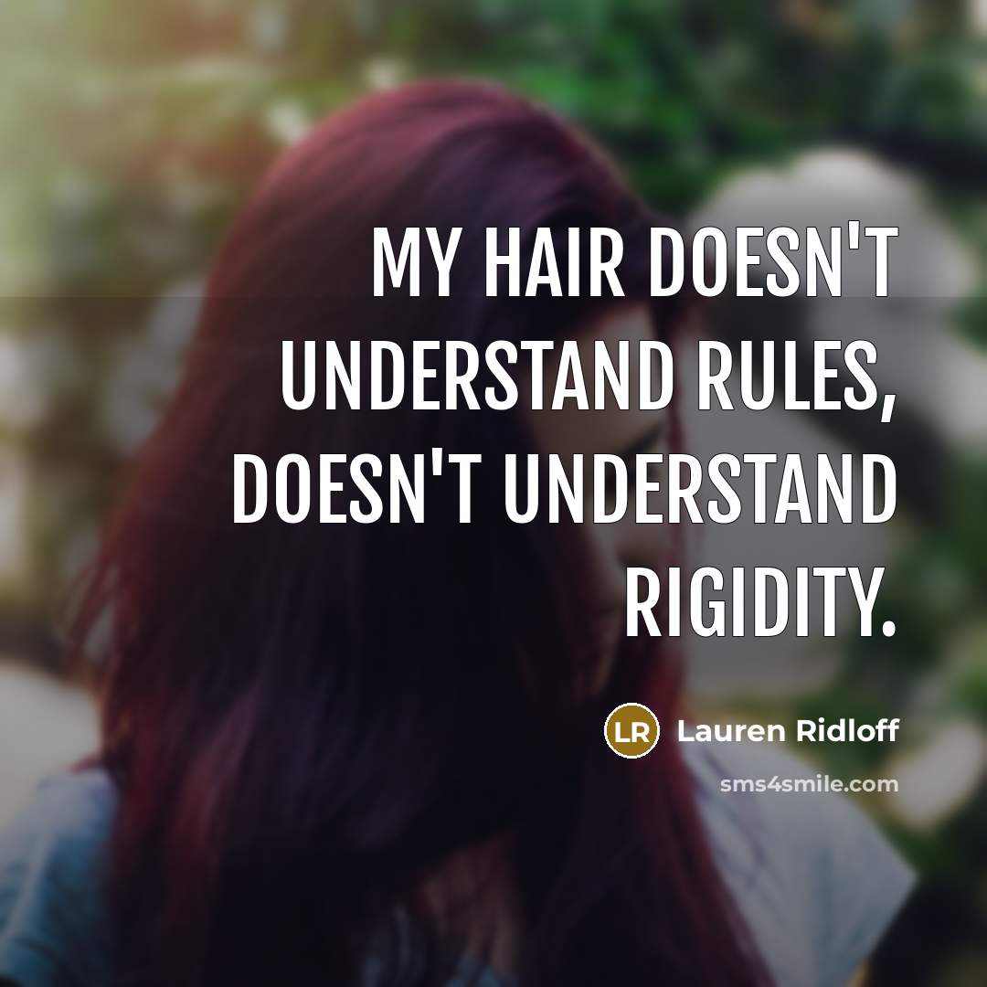“My hair doesn't understand rules, doesn't understand rigidity.…” quote by Lauren Ridloff