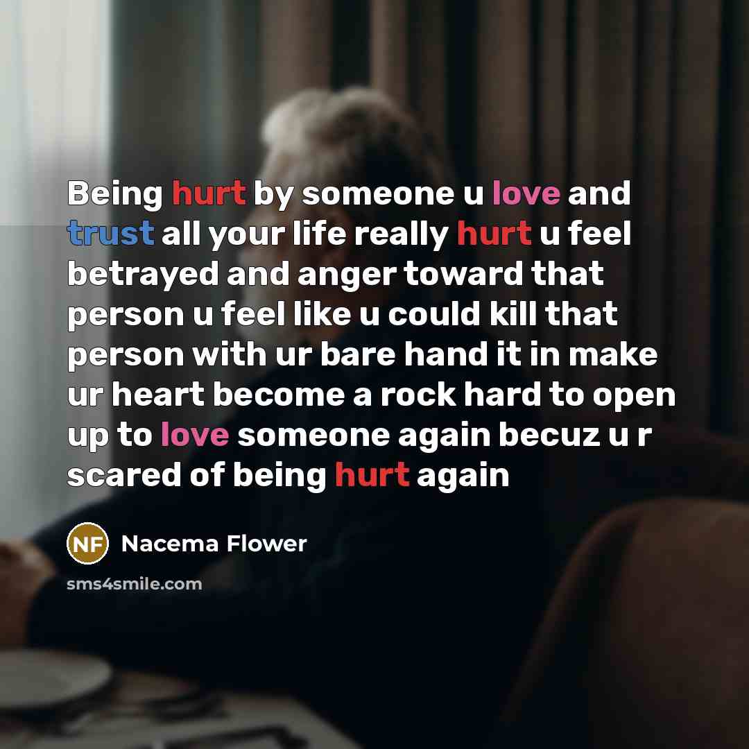 “Being hurt by someone u love and trust all your…” quote by Nacema Flower