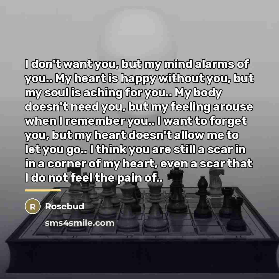 “I don't want you, but my mind alarms of you..…” quote by Rosebud