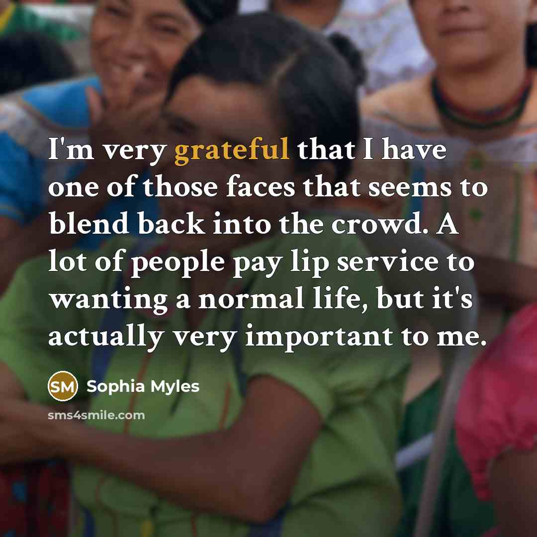 “I'm very grateful that I have one of those faces…” quote by Sophia Myles
