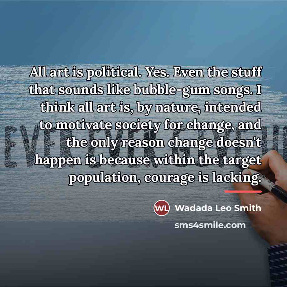 “All art is political. Yes. Even the stuff that sounds…” quote by Wadada Leo Smith