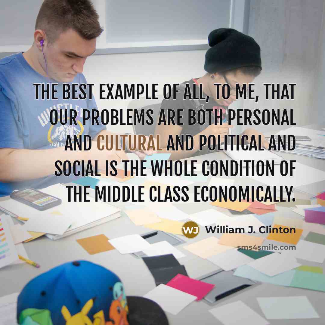 “The best example of all, to me, that our problems…” quote by William J. Clinton