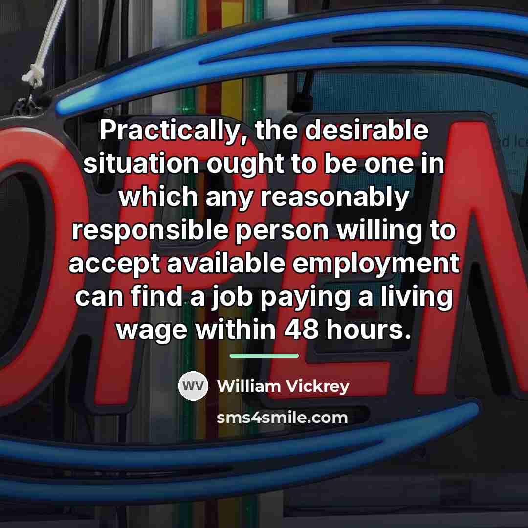 “Practically, the desirable situation ought to be one in which…” quote by William Vickrey