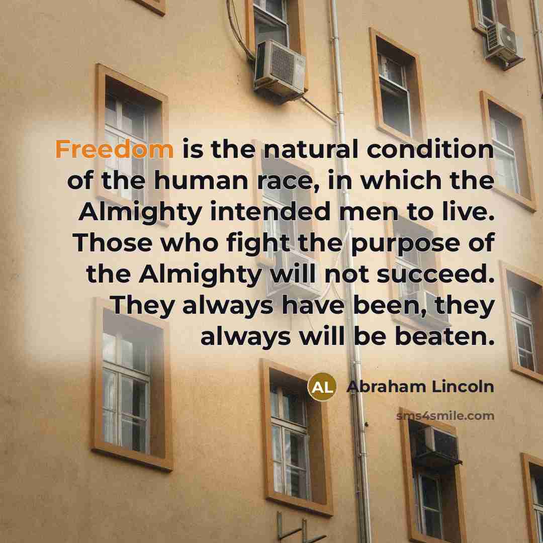 “Freedom is the natural condition of the human race, in…” quote by Abraham Lincoln