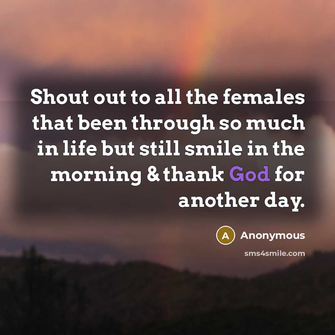 “Shout out to all the females that been through so…” quote by Anonymous