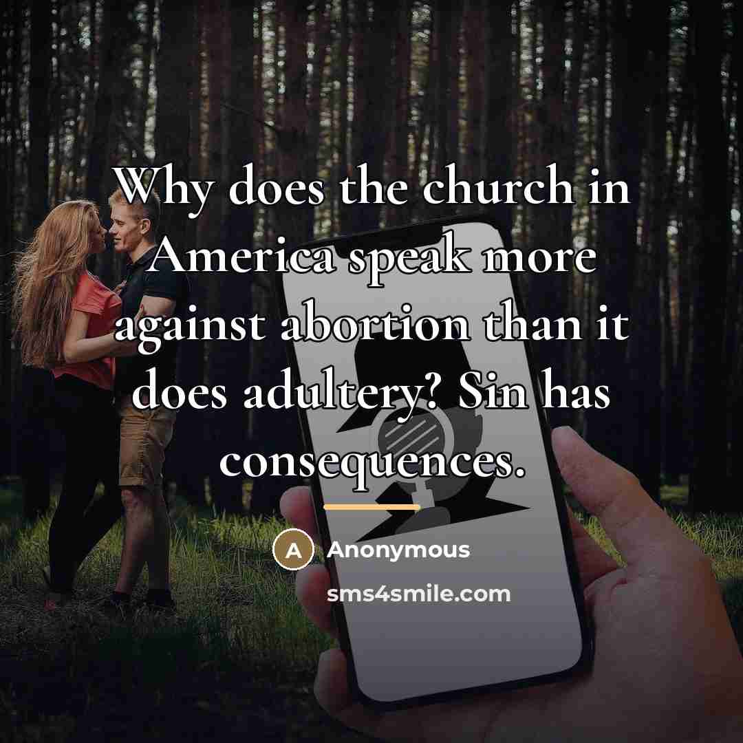 “Why does the church in America speak more against abortion…” quote by Anonymous