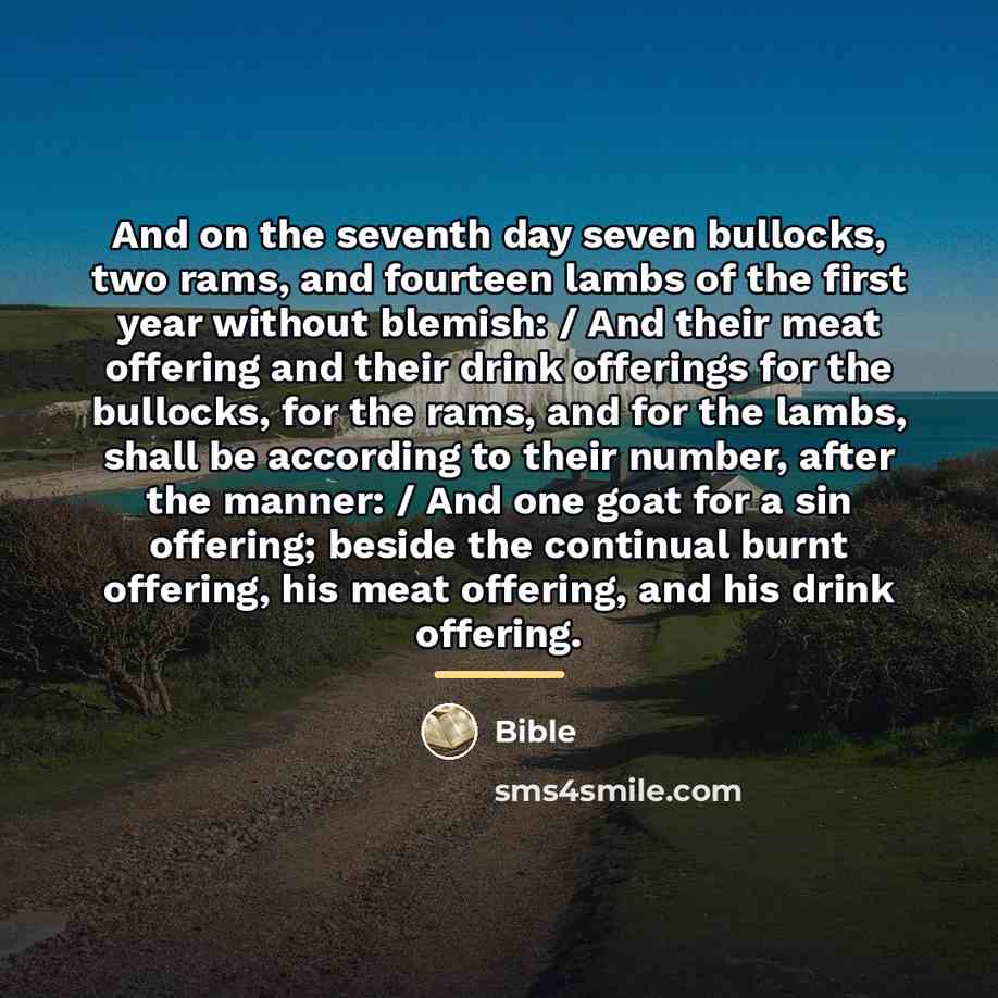 “And on the seventh day seven bullocks, two rams, and…” quote by Bible