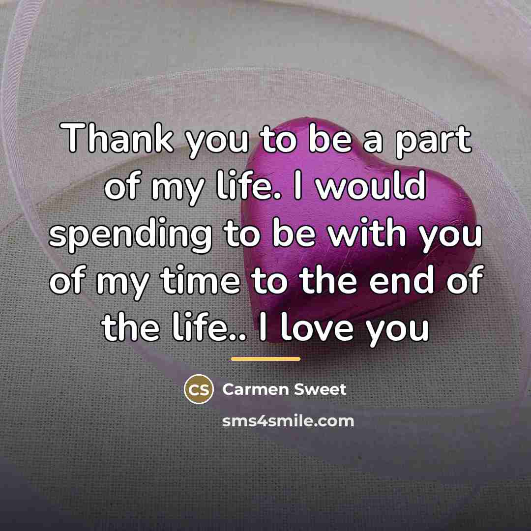 “Thank you to be a part of my life. I…” quote by Carmen Sweet