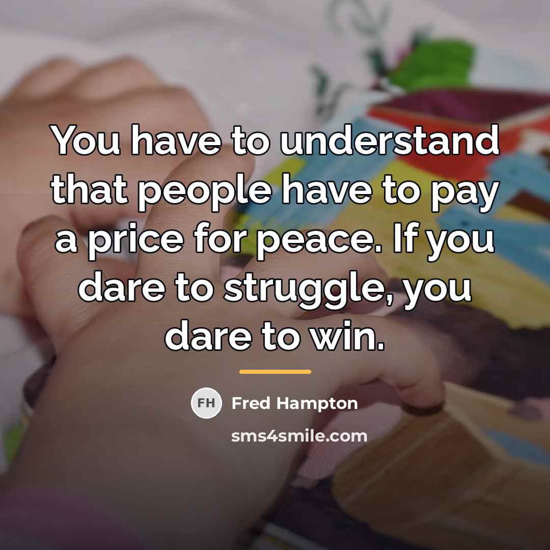 “You have to understand that people have to pay a…” quote by Fred Hampton
