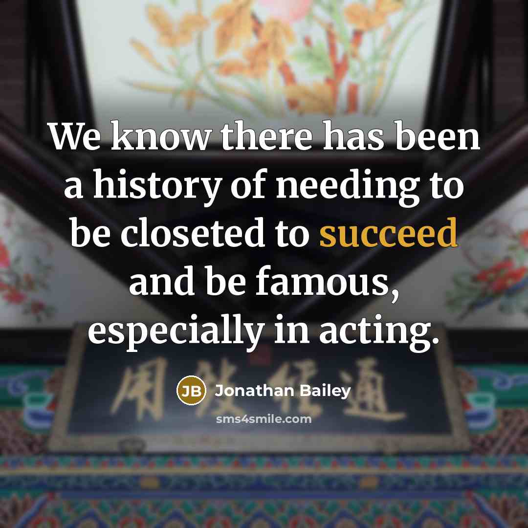 “We know there has been a history of needing to…” quote by Jonathan Bailey