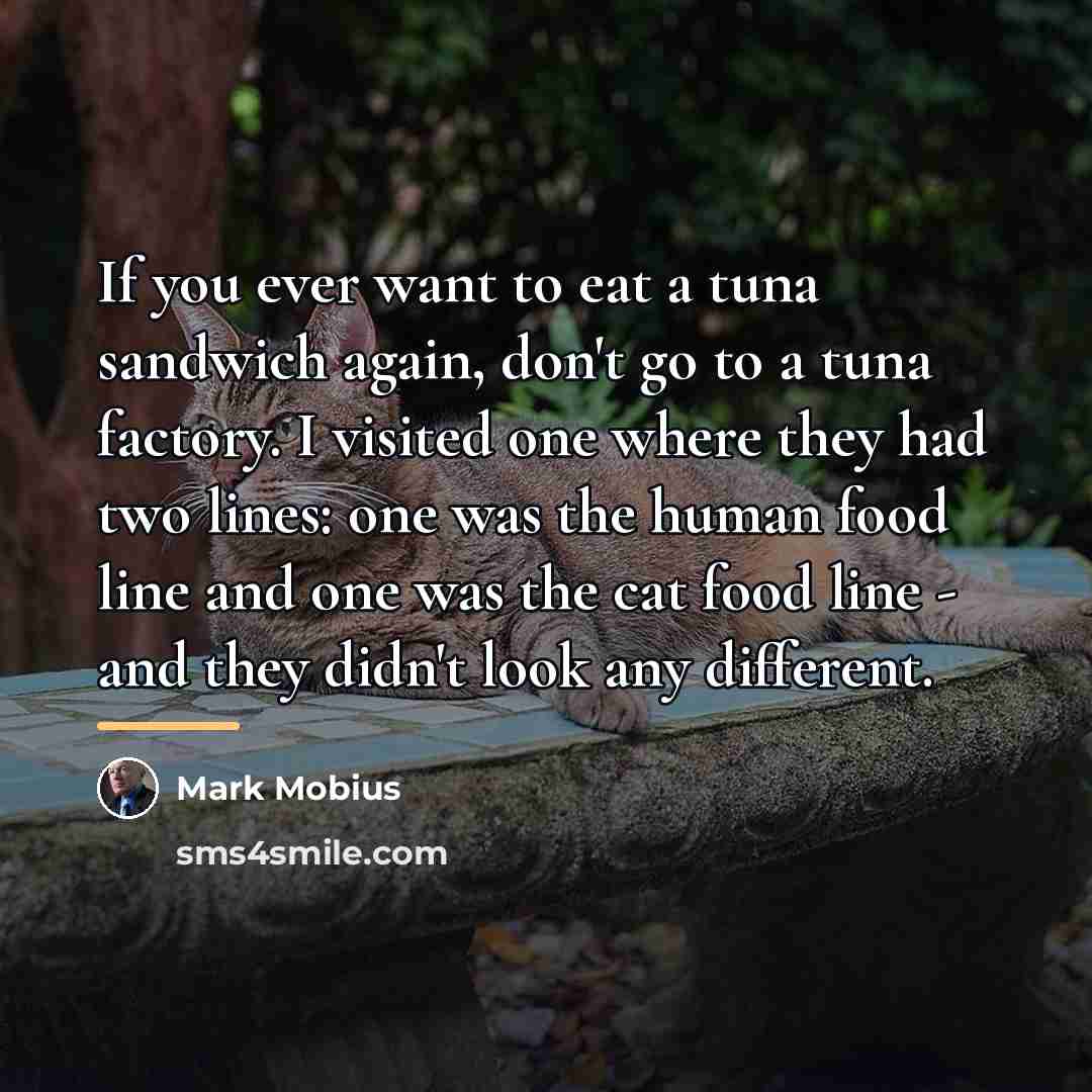 “If you ever want to eat a tuna sandwich again,…” quote by Mark Mobius