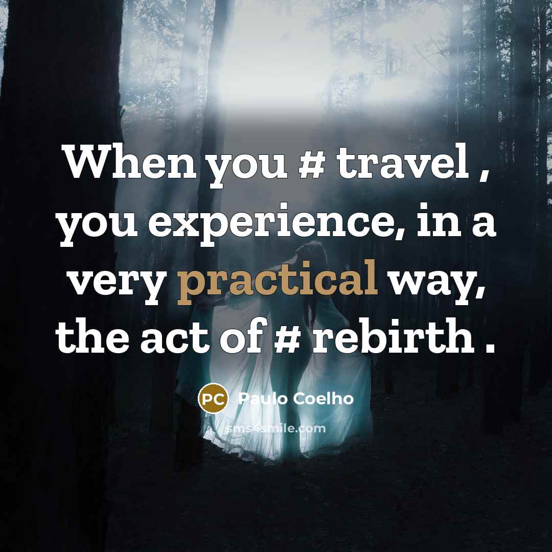 “When you # travel , you experience, in a very…” quote by Paulo Coelho