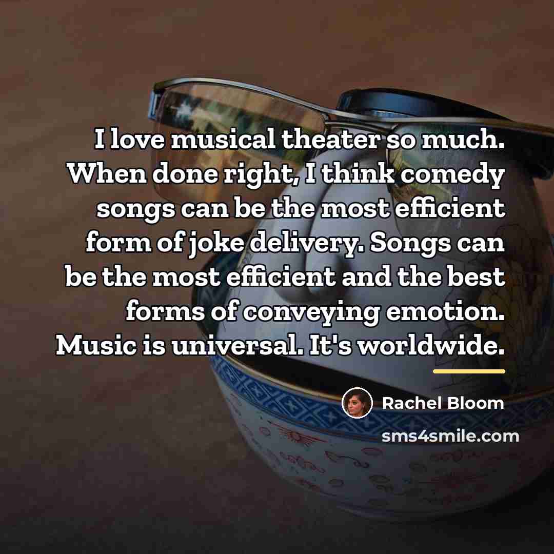 “I love musical theater so much. When done right, I…” quote by Rachel Bloom
