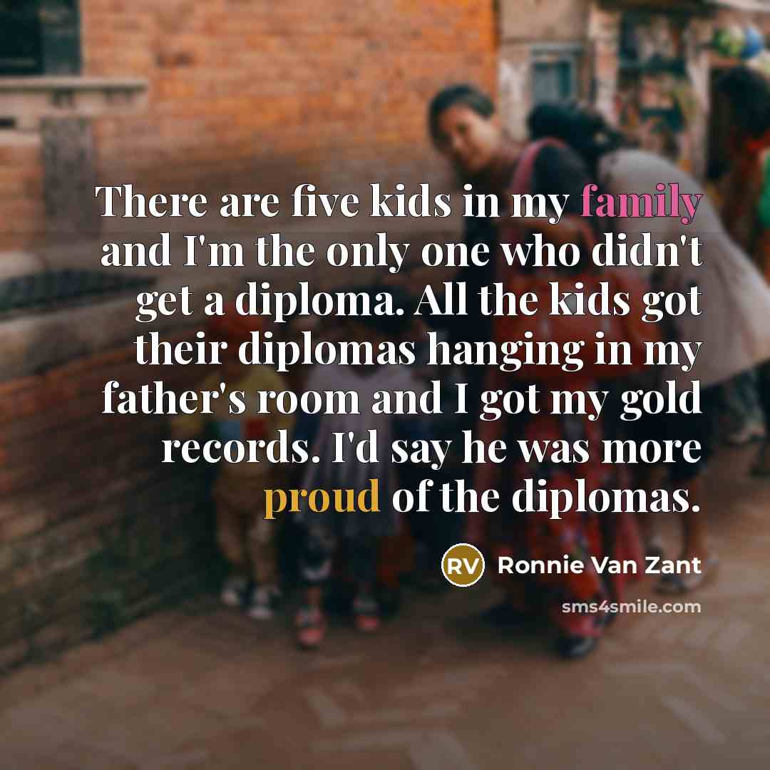 “There are five kids in my family and I'm the…” quote by Ronnie Van Zant