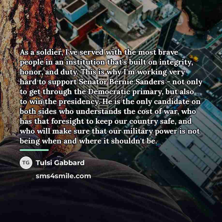 “As a soldier, I've served with the most brave people…” quote by Tulsi Gabbard