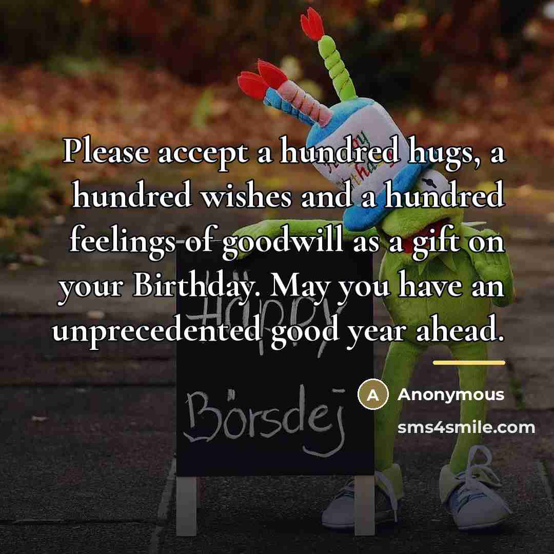 “Please accept a hundred hugs, a hundred wishes and a…” quote by Anonymous