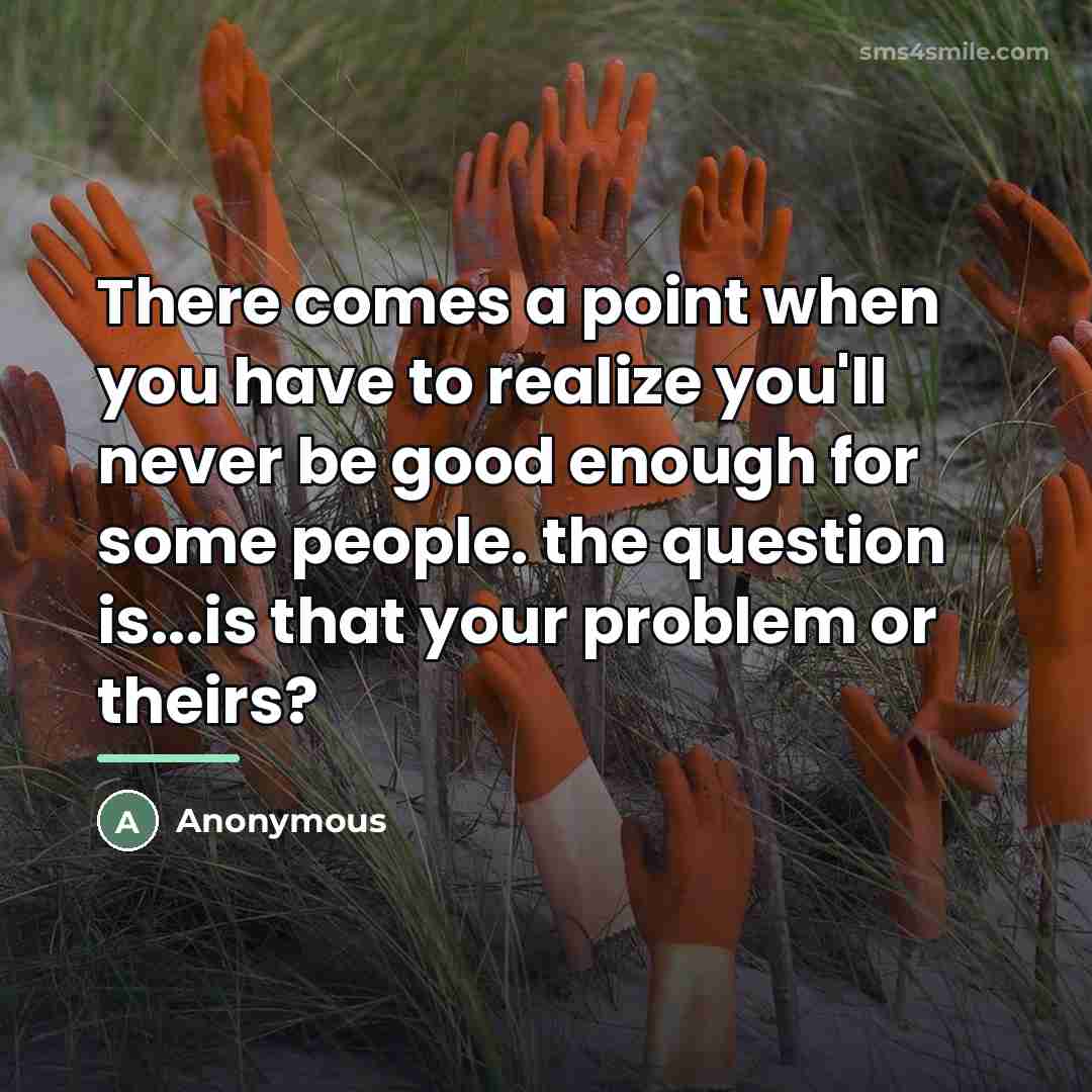 “There comes a point when you have to realize you'll…” quote by Anonymous