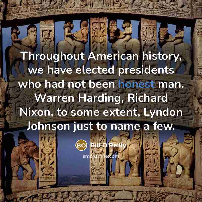 “Throughout American history, we have elected presidents who had not…” quote by Bill O'Reilly