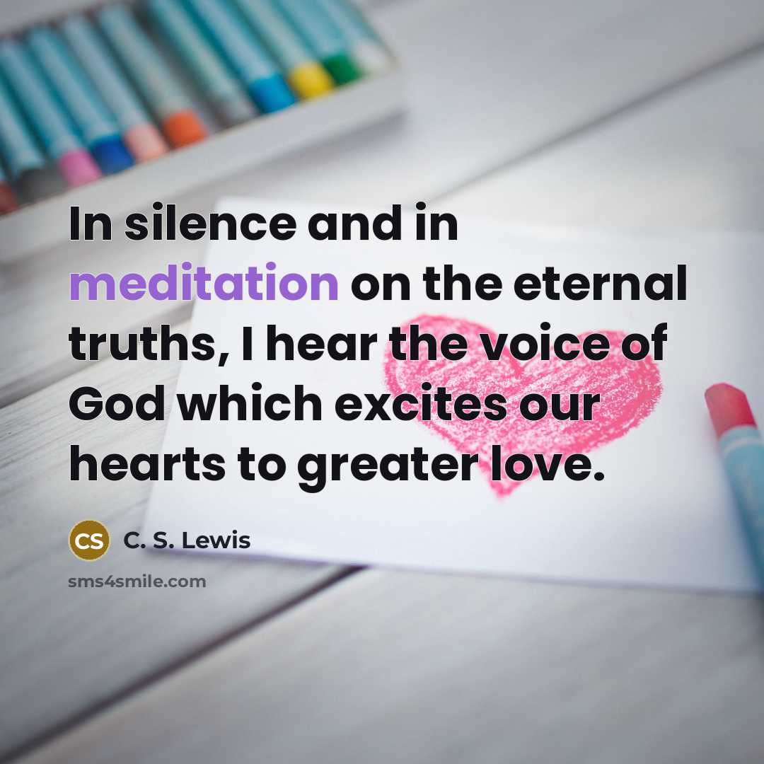 “In silence and in meditation on the eternal truths, I…” quote by C. S. Lewis