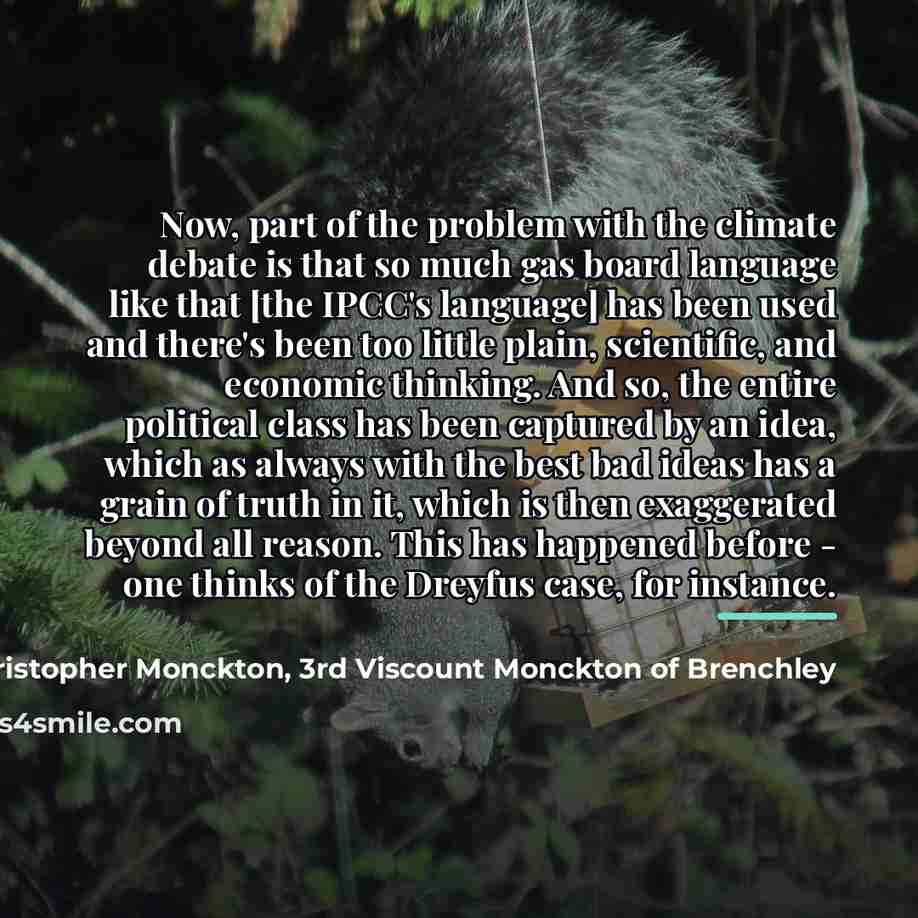 “Now, part of the problem with the climate debate is…” quote by Christopher Monckton, 3rd Viscount Monckton of Brenchley