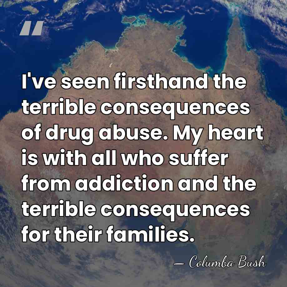 I've seen firsthand the terrible consequences of drug abuse. My heart is&hellip; - Columba Bush