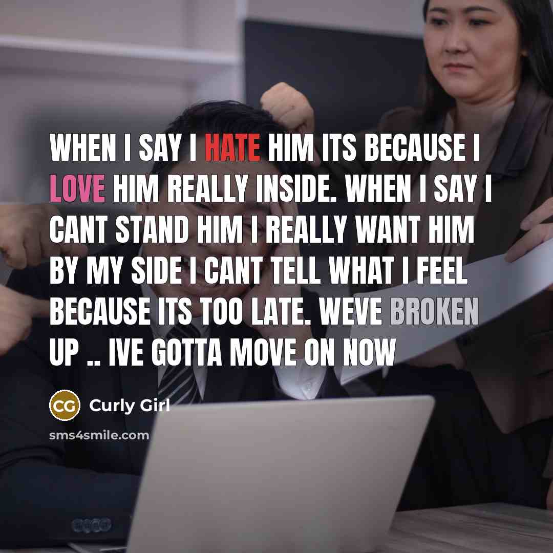“When I say I hate him Its because I love…” quote by Curly Girl