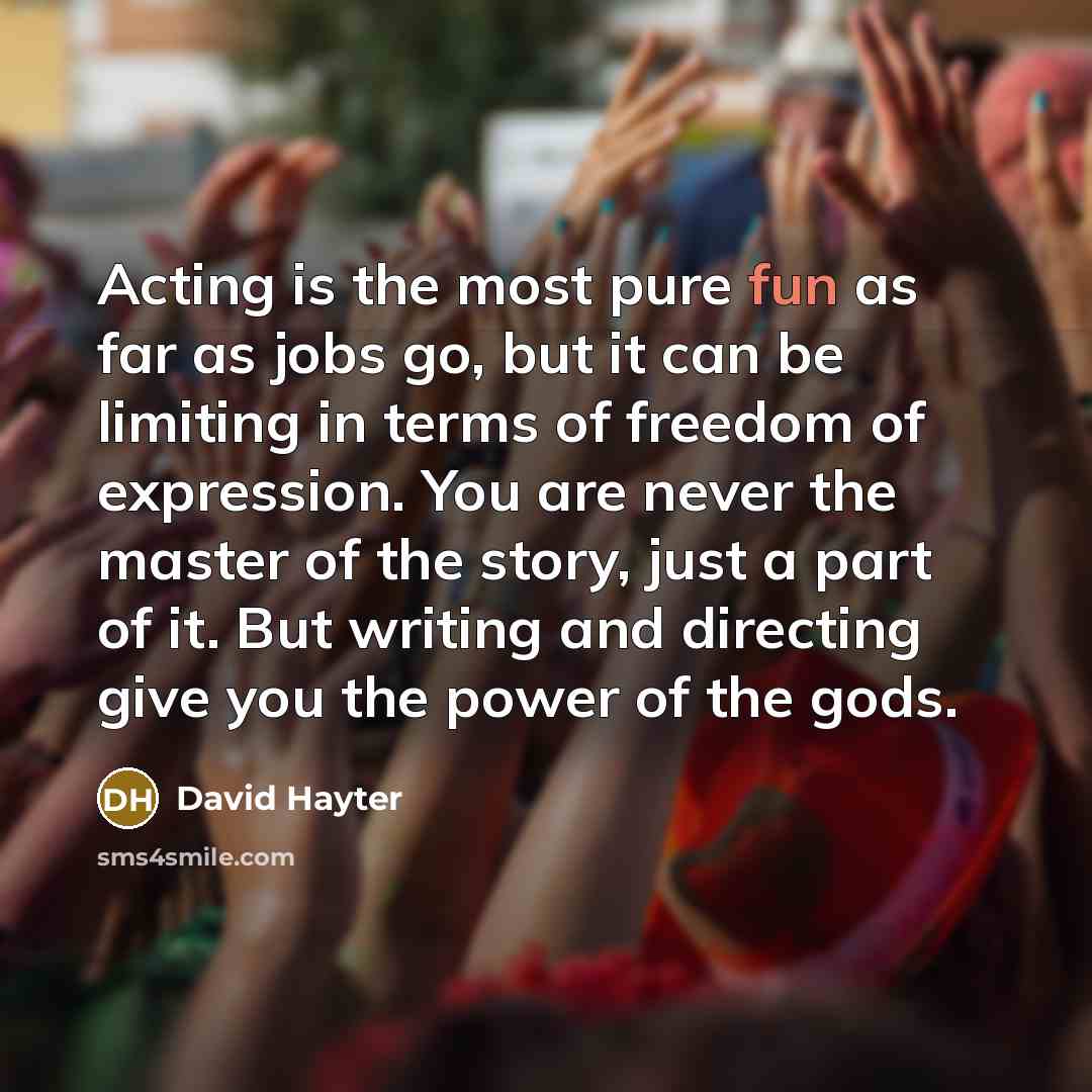 “Acting is the most pure fun as far as jobs…” quote by David Hayter