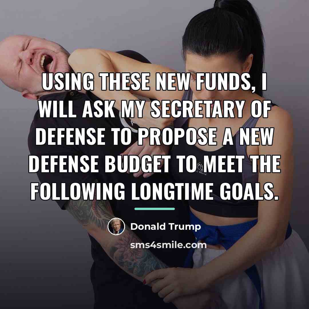 “Using these new funds, I will ask my secretary of…” quote by Donald Trump