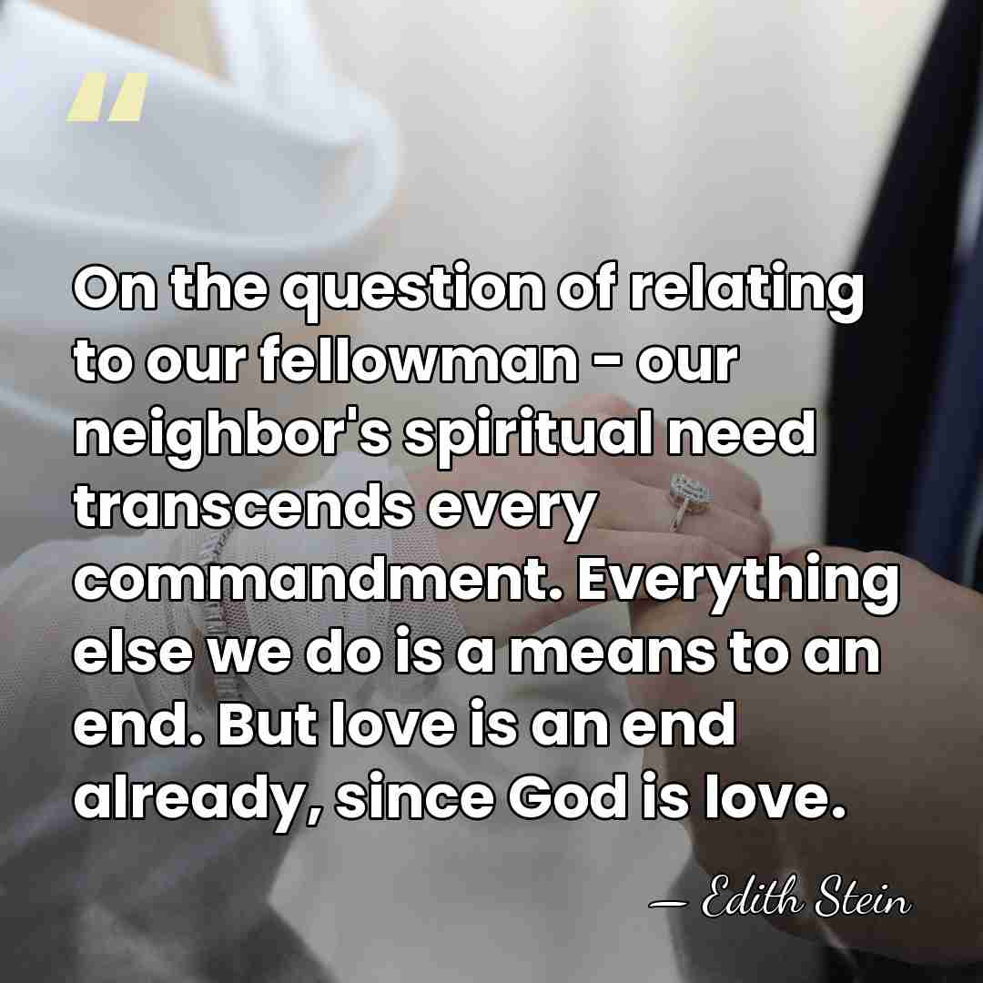 On the question of relating to our fellowman - our neighbor's spiritual&hellip; - Edith Stein