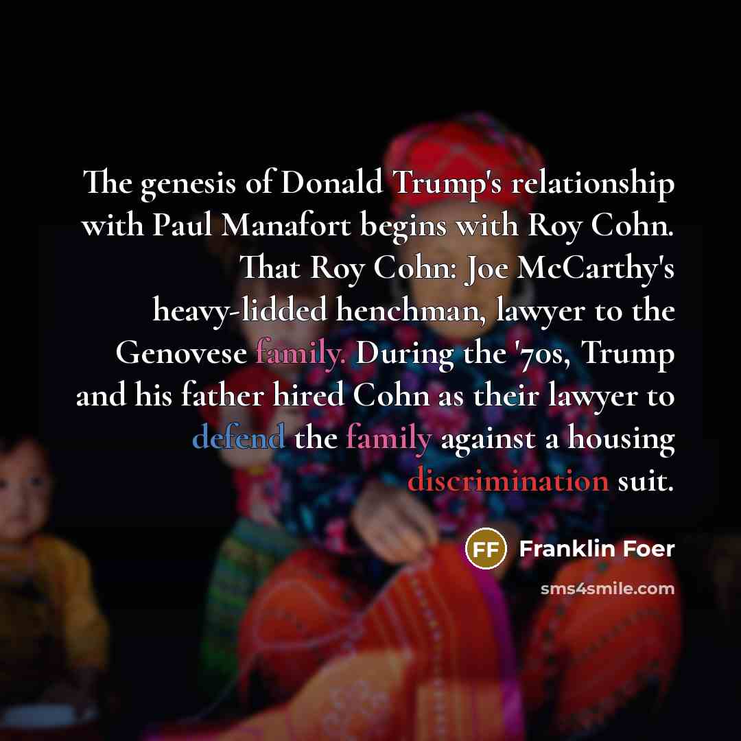 “The genesis of Donald Trump's relationship with Paul Manafort begins…” quote by Franklin Foer