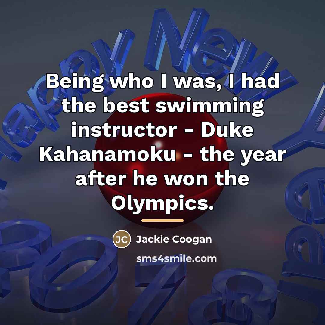 “Being who I was, I had the best swimming instructor…” quote by Jackie Coogan