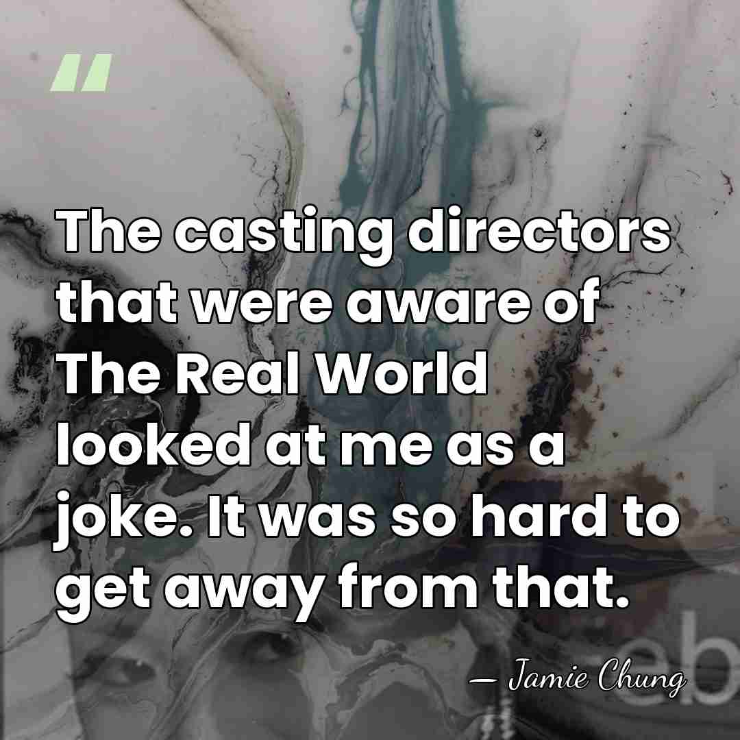 The casting directors that were aware of The Real World looked at&hellip; - Jamie Chung