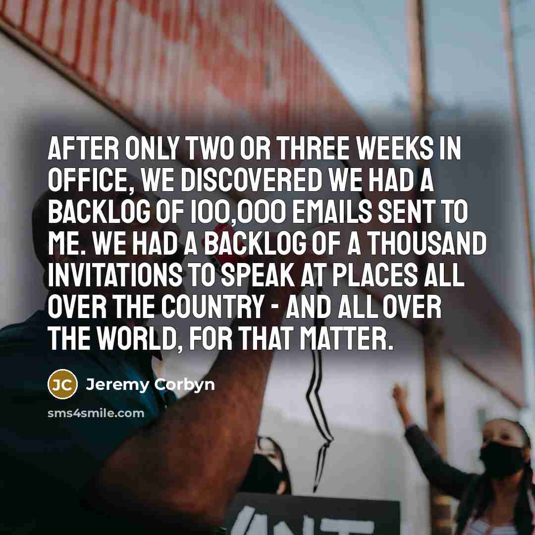 “After only two or three weeks in office, we discovered…” quote by Jeremy Corbyn