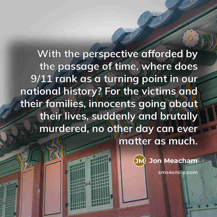 “With the perspective afforded by the passage of time, where…” quote by Jon Meacham