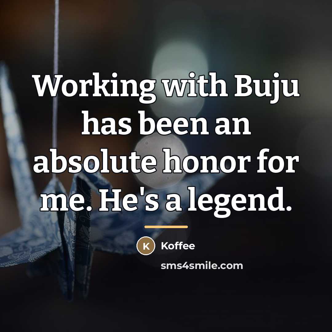 “Working with Buju has been an absolute honor for me.…” quote by Koffee