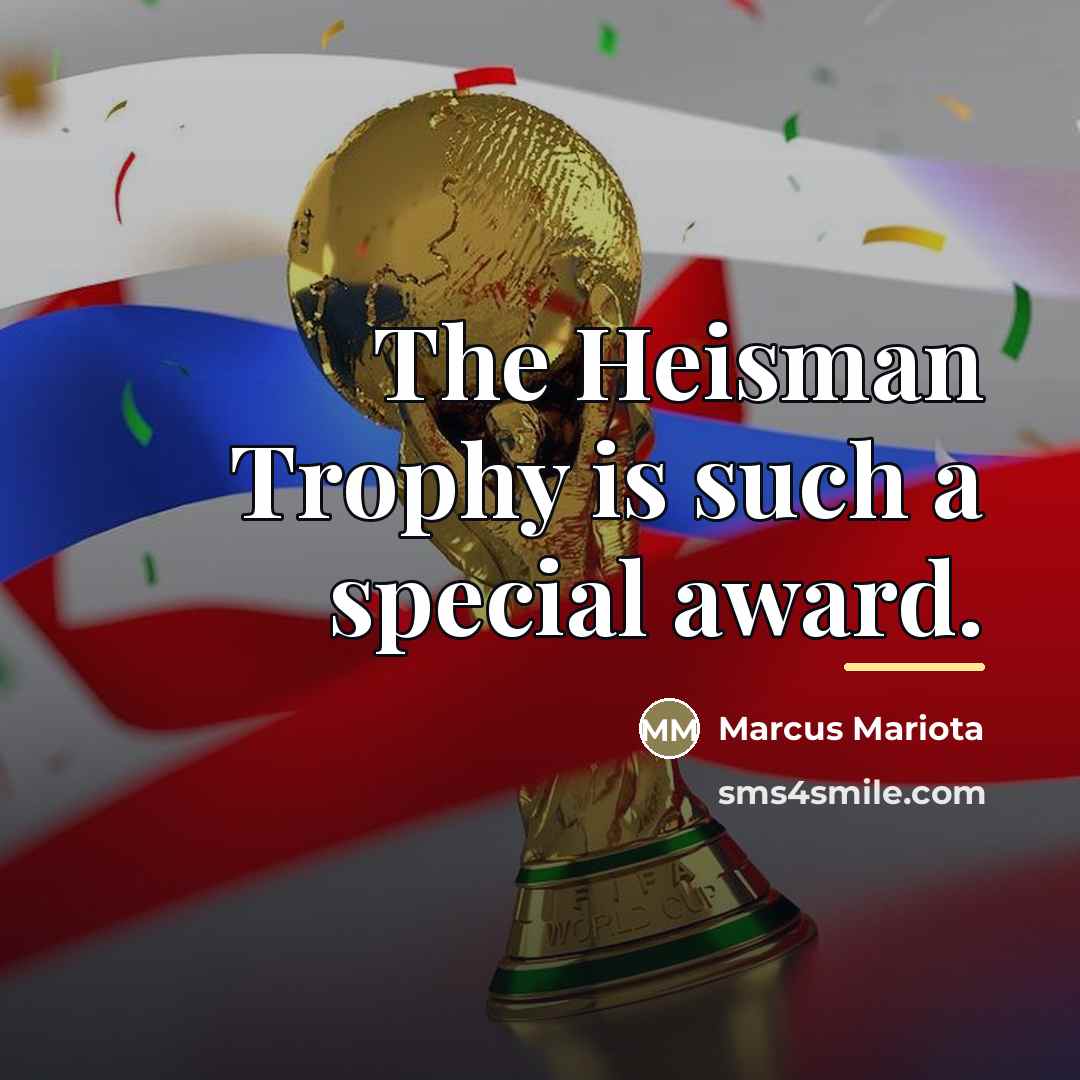 “The Heisman Trophy is such a special award.…” quote by Marcus Mariota